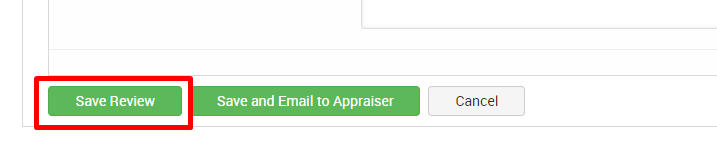 Save Review 
Save and Email to Appraiser 
Cancel 