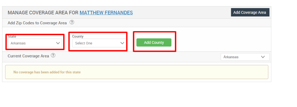 MANAGE COVERAGE AREA FOR MATTHEW FERNANDES 
Add Zip Codes to Coverage Area @ 
tate 
Arkansas 
Current Coverage Area @ 
County 
Select One 
Add County 
Add Coverage Area 
Arkansas 
No coverage has been added for this state 