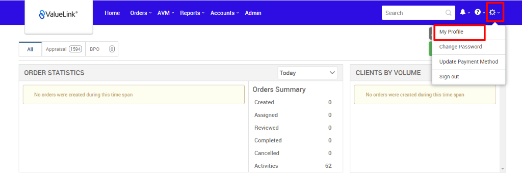 €ValueLink' 
Appraisal 
ORDER STATISTICS 
Home 
Orders 
AVM 
Reports 
Accounts 
apo 
Admin 
Today 
Orders Summary 
Created 
Assigned 
Reviewed 
Completed 
Cancelled 
Activities 
Search 
CLIENTS BY VOLUME 
My Profile 
Change Password 
Update Payment Method 
Sign out 
No orders were created during this time span 
No orders were created during this time span 
0 
0 
0 
0 
0 
62 