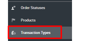 Order STaTuses 
ProducTs 
TransacTion Types 