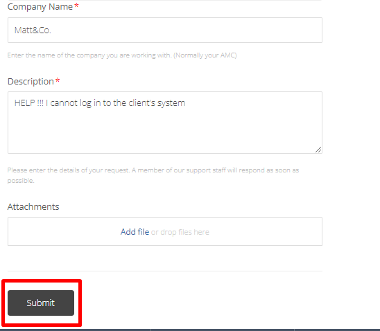 Company Name * 
Vett&C. 
Description * 
HELP cennat log in to clients system 
Attachments 
Add file 
Submit 