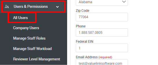 Users & Permissions 
Al Us«s 
Company Users 
Manage Staff Roles 
Manage Staff Workload 
Reviewer Level 
Alabama 
Zip Code 
77064 
Federal EIN 
Email Address (required) 
test@valuelinksottware.com 